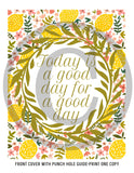 Today is a Good Day for a Good Day Printable DIY HP Classic Cover